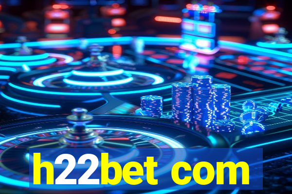 h22bet com